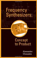 Synthétiseurs de fréquence : Du concept au produit - Frequency Synthesizers: Concept to Product