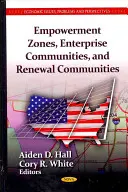 Zones d'autonomisation, communautés d'entreprises et communautés de renouveau - Empowerment Zones, Enterprise Communities & Renewal Communities