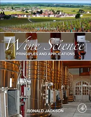 Science du vin : Principes et applications - Wine Science: Principles and Applications