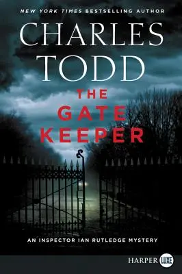 Le gardien de la porte : Mystère de l'inspecteur Ian Rutledge - The Gate Keeper: An Inspector Ian Rutledge Mystery