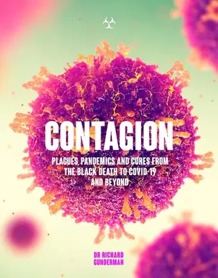 Contagion : L'histoire étonnante des maladies les plus mortelles de l'histoire - Contagion: The Amazing Story of History's Deadliest Diseases