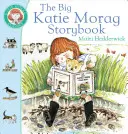 Le grand livre d'histoires de Katie Morag - The Big Katie Morag Storybook