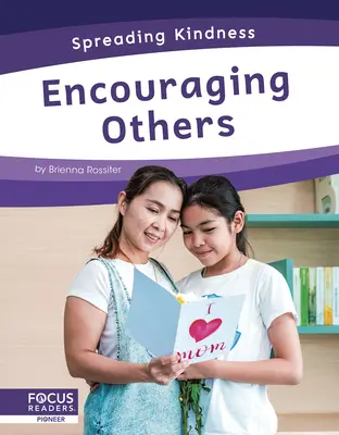 Encourager les autres - Encouraging Others