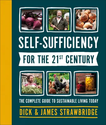 L'autosuffisance au 21e siècle : Le guide complet de la vie durable aujourd'hui - Self-Sufficiency for the 21st Century: The Complete Guide to Sustainable Living Today