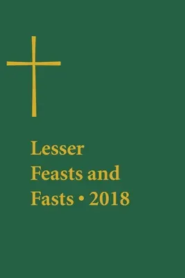 Petites fêtes et jeûnes 2018 - Lesser Feasts and Fasts 2018