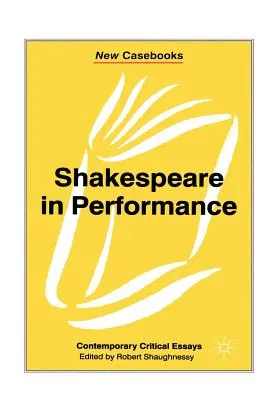 Shakespeare en spectacle - Shakespeare in Performance