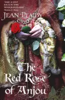 La rose rouge d'Anjou - (La saga des Plantagenêt) (Plaidy Jean (Romancier)) - Red Rose of Anjou - (Plantagenet Saga) (Plaidy Jean (Novelist))