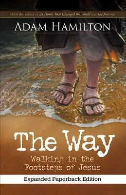 Le Chemin, édition de poche augmentée : Marcher sur les traces de Jésus - The Way, Expanded Paperback Edition: Walking in the Footsteps of Jesus