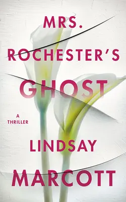 Le fantôme de Mme Rochester : un thriller - Mrs. Rochester's Ghost: A Thriller