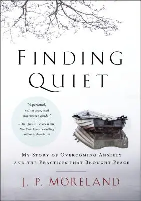 Trouver le calme : Mon histoire pour vaincre l'anxiété et les pratiques qui ont apporté la paix - Finding Quiet: My Story of Overcoming Anxiety and the Practices That Brought Peace