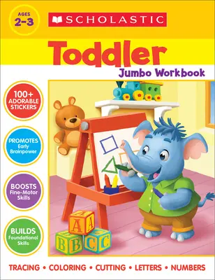 Livre d'exercices Scholastic Toddler Jumbo - Scholastic Toddler Jumbo Workbook