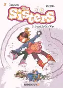 Les Sœurs, Tome 2 : À notre façon ! - The Sisters Vol. 2: Doing It Our Way!