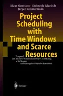 Planification de projets avec fenêtres temporelles et ressources limitées : Ordonnancement de projets à contraintes temporelles et de ressources avec des objectifs réguliers et non réguliers - Project Scheduling with Time Windows and Scarce Resources: Temporal and Resource-Constrained Project Scheduling with Regular and Nonregular Objective