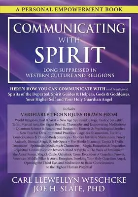 Communiquer avec l'esprit : Voici comment vous pouvez communiquer (et bénéficier) des esprits des défunts, des guides spirituels et des aides, des dieux et des déesses, - Communicating with Spirit: Here's How You Can Communicate (and Benefit From) Spirits of the Departed, Spirit Guides & Helpers, Gods & Goddesses,
