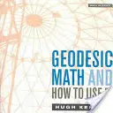 Les mathématiques géodésiques et leur utilisation - Geodesic Math and How to Use It