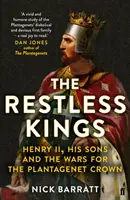 Les rois agités : Henri II, ses fils et les guerres pour la couronne Plantagenêt - The Restless Kings: Henry II, His Sons and the Wars for the Plantagenet Crown