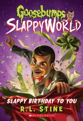 Slappy Birthday to You (Goosebumps Slappyworld #1), 1