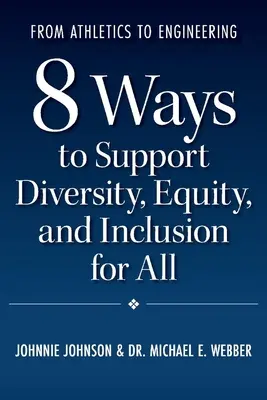 De l'athlétisme à l'ingénierie : 8 façons de soutenir la diversité, l'équité et l'inclusion pour tous - From Athletics to Engineering: 8 Ways to Support Diversity, Equity, and Inclusion for All