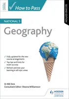 Comment réussir l'examen national de géographie 5, deuxième édition - How to Pass National 5 Geography, Second Edition