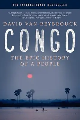 Congo : L'histoire épique d'un peuple - Congo: The Epic History of a People