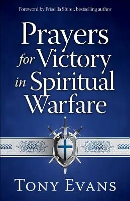 Prières pour la victoire dans le combat spirituel - Prayers for Victory in Spiritual Warfare