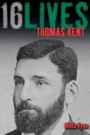 Thomas Kent : 16 vies - Thomas Kent: 16lives