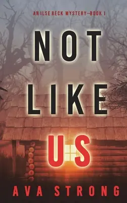 Pas comme nous (Ilse Beck FBI Suspense Thriller-Livre 1) - Not Like Us (An Ilse Beck FBI Suspense Thriller-Book 1)