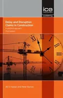 Réclamations pour retards et perturbations dans la construction, troisième édition - Une approche pratique - Delay and Disruption Claims in Construction, Third edition - A practical approach