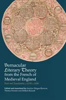 Théorie littéraire vernaculaire du français de l'Angleterre médiévale : Textes et traductions, C.1120-C.1450 - Vernacular Literary Theory from the French of Medieval England: Texts and Translations, C.1120-C.1450