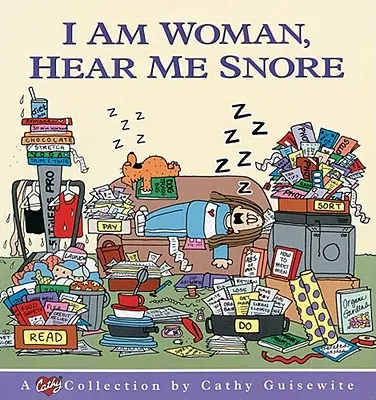 Je suis une femme, entendez-moi ronfler - I Am Woman, Hear Me Snore