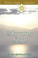 Lumière du matin sur le chemin spirituel - Sur le chemin spirituel - Morning Light on the Spiritual Path - On the Spiritual Path
