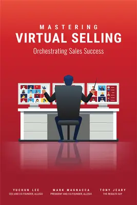 Maîtriser la vente virtuelle : Orchestrer le succès commercial - Mastering Virtual Selling: Orchestrating Sales Success