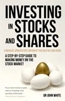 Investir dans les actions et les titres : Un guide pas à pas pour gagner de l'argent sur le marché boursier - Investing in Stocks and Shares: A Step-By-Step Guide to Making Money on the Stock Market