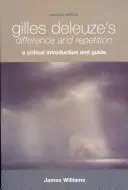 Différence et répétition de Gilles Deleuze : Une introduction critique et un guide - Gilles Deleuze's Difference and Repetition: A Critical Introduction and Guide