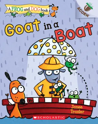 La chèvre dans un bateau : Un livre de gland (un livre de grenouille et de chien #2), 2 - Goat in a Boat: An Acorn Book (a Frog and Dog Book #2), 2