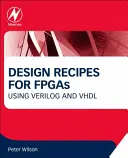 Recettes de conception pour les FPGA : Utilisation de Verilog et VHDL - Design Recipes for FPGAs: Using Verilog and VHDL