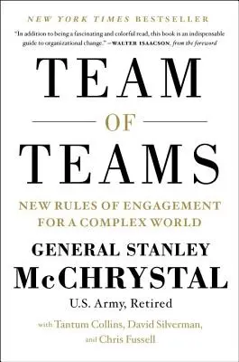 L'équipe des équipes : De nouvelles règles d'engagement pour un monde complexe - Team of Teams: New Rules of Engagement for a Complex World