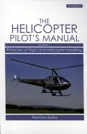 Manuel du pilote d'hélicoptère, volume 1 - Principes de vol et maniement de l'hélicoptère - Helicopter Pilot's Manual Vol 1 - Principles of Flight and Helicopter Handling