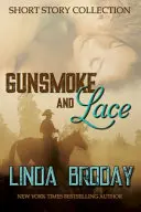 Gunsmoke et dentelle - Gunsmoke and Lace