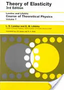 Théorie de l'élasticité : Volume 7 - Theory of Elasticity: Volume 7