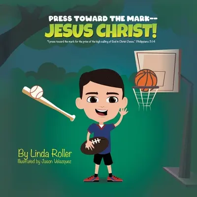 Pressez le pas -- Jésus-Christ ! Je m'efforce d'atteindre le but, pour le prix de la haute vocation de Dieu dans le Christ Jésus Philippiens 3:14 - Press Toward The Mark -- Jesus Christ!: I press toward the mark for the price of the high calling of God in Christ Jesus Philippians 3:14