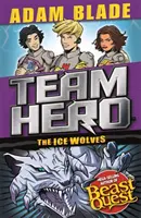 Team Hero : Les Loups de Glace : Série 3, Livre 1 avec du contenu supplémentaire en bonus ! - Team Hero: The Ice Wolves: Series 3, Book 1 with Bonus Extra Content!