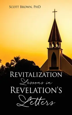 Leçons de revitalisation dans les lettres de l'Apocalypse - Revitalization Lessons in Revelation's Letters