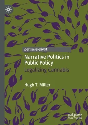 La politique narrative dans les politiques publiques : La légalisation du cannabis - Narrative Politics in Public Policy: Legalizing Cannabis