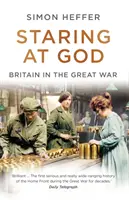 Le regard fixé sur Dieu - La Grande-Bretagne pendant la Grande Guerre - Staring at God - Britain in the Great War