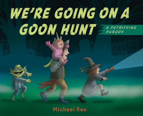 Nous partons à la chasse au Goon : Une parodie pétrifiante - We're Going on a Goon Hunt: A Petrifying Parody