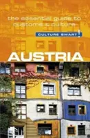 Autriche - Culture Smart, Volume 87 : Le guide essentiel des coutumes et de la culture - Austria - Culture Smart!, Volume 87: The Essential Guide to Customs & Culture