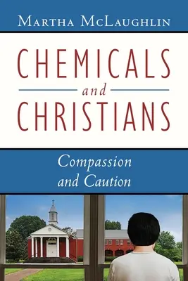 Produits chimiques et chrétiens : Compassion et prudence - Chemicals and Christians: Compassion and Caution