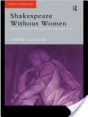 Shakespeare sans les femmes - Shakespeare Without Women