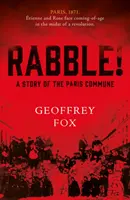 Rabble ! - Une histoire de la Commune de Paris - Rabble! - A Story of the Paris Commune